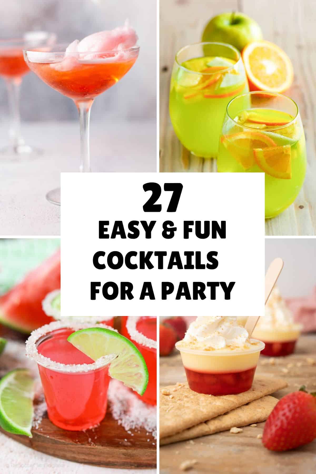 27 Easy & Fun Cocktail Recipes for a Party